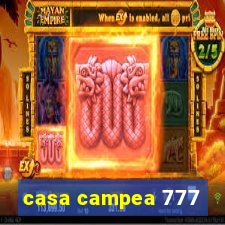 casa campea 777